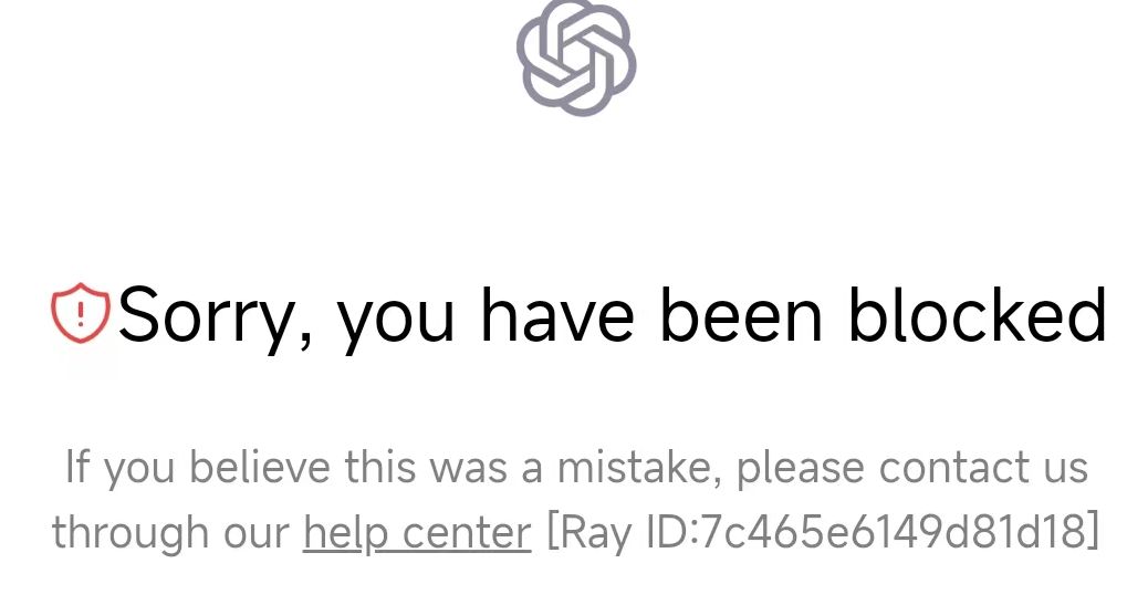 解决ChatGPT屏蔽问题：显示Sorry, you have been blocked