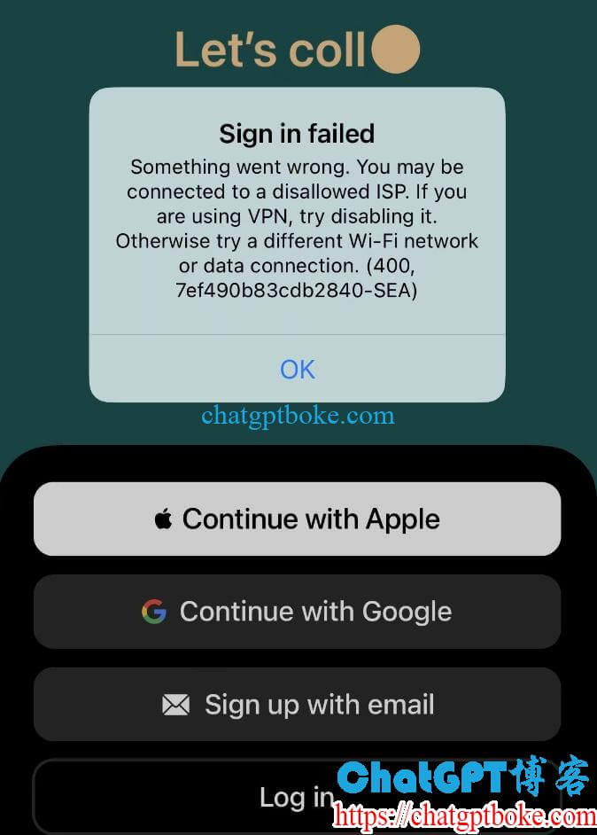 ChatGPT iOS App客户端报错You may be connected to a disallowed ISP怎么办？